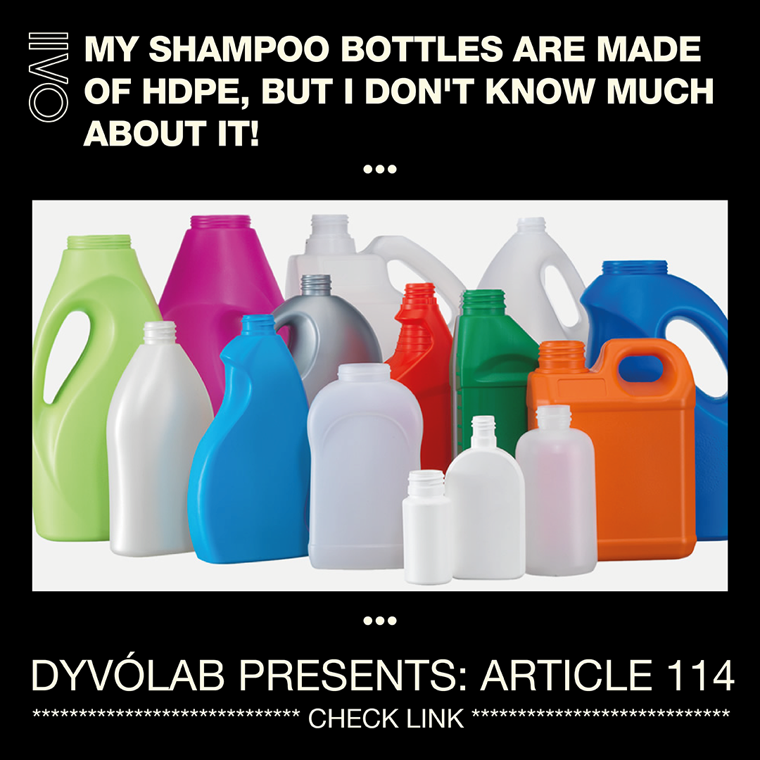 My shampoo bottles are made of HDPE, but I don't know much about it!